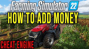 HOW TO ADD MONEY (CHEAT ENGINE) - Farming Simulator 22