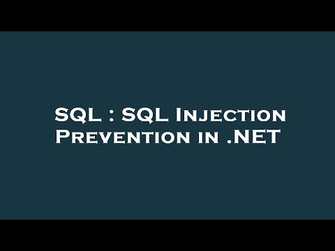 SQL : SQL Injection Prevention in .NET