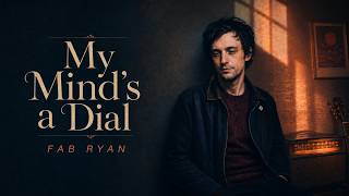 Fab Ryan - My mind's a dial | Ethereal Psychedelia & Hypnotic Grooves