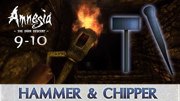 Amnesia - The Dark Descent [Part 9 and 10] | How to get Hammer and Chipper?
