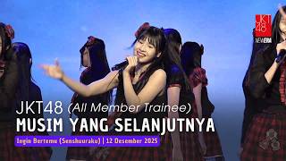 JKT48 - Musim yang Selanjutnya (Tsugi no Season) (Bonus Song) | Aitakatta (Senshuuraku) 12 Des 2025