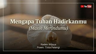 Raden Wijaya - Mengapa Tuhan Hadirkanmu (Masih Merindumu) [Official Audio]