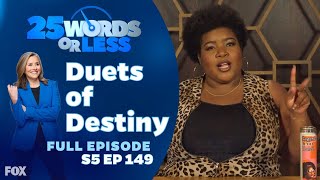 Ep 149. Duets of Destiny | 25 Words or Less - Full Episode: Melissa Peterman and Dulcé Sloan