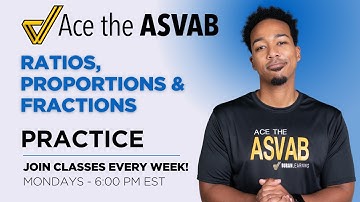 ASVAB Arithmetic Reasoning: Ratios, Proportions & Fraction Word Problems Explained!