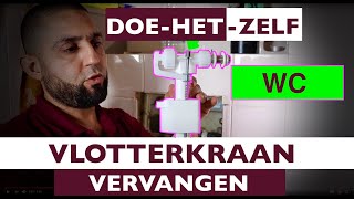 WC Vlotterkraan vervangen? Leer het hier! DOE HET ZELF