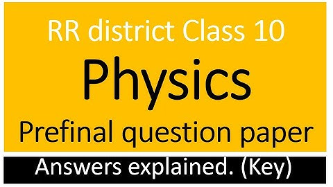 Physics pre final question paper 2023. Physics question paper class 10 2023 with answers.