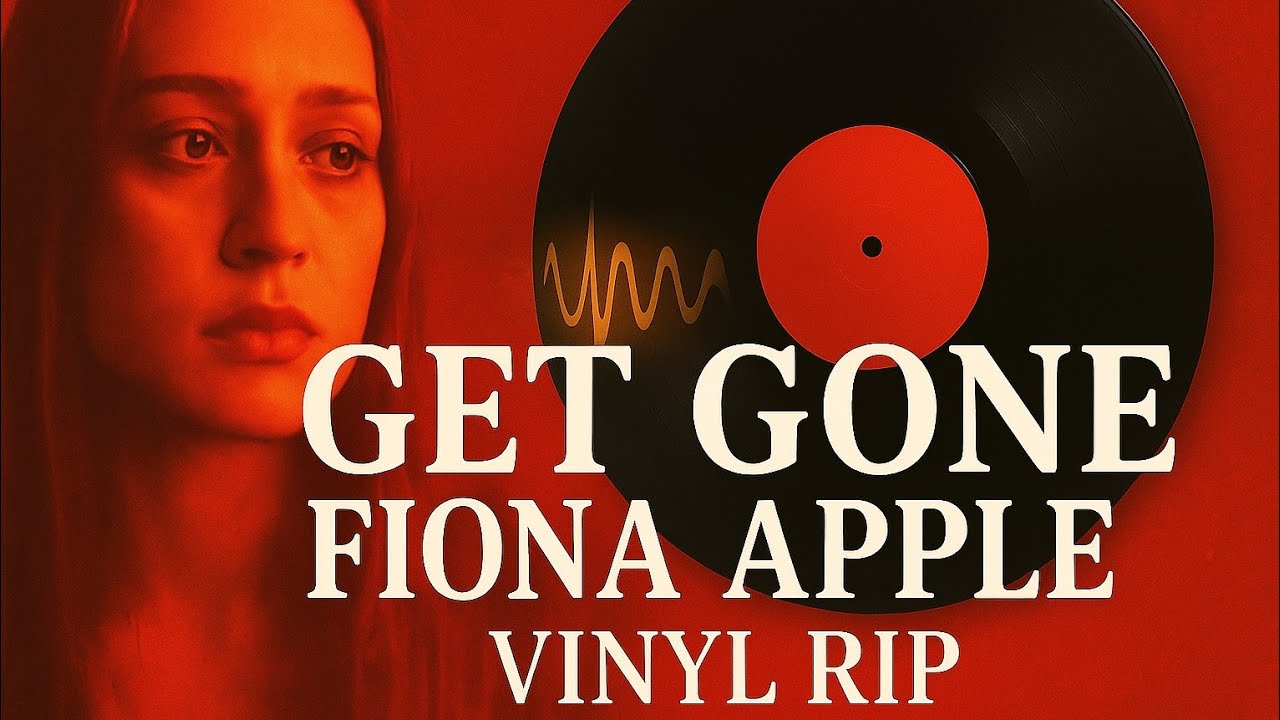 Get Gone - Fiona Apple (Vinyl Rip | LP When The Pawn) - YouTube