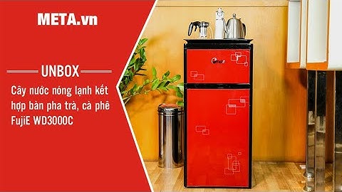 Unbox cây nước nóng lạnh kết hợp bàn pha trà, cà phê FujiE WD3000C | META.vn