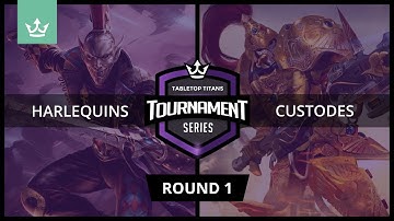 Harlequins vs Custodes - Titans Tournament Round 1