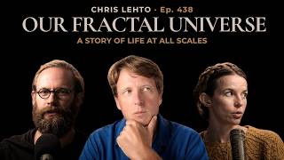 Our Fractal Universe · Part One, Chris Lehto (DemystifySci +438)