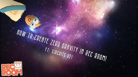 How To Create Zero-Gravity Using CV2! (Rec-Room Tutorial)