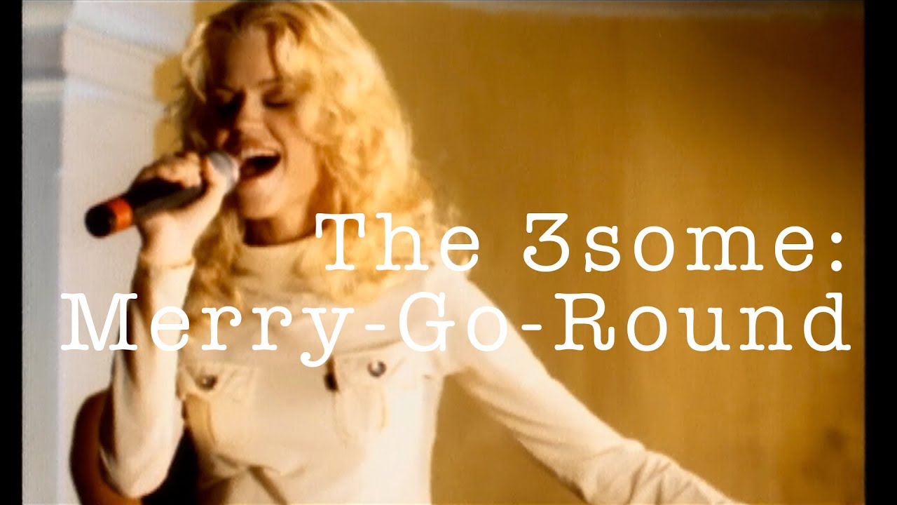 The 3some: Merry Go Round (music video) - YouTube