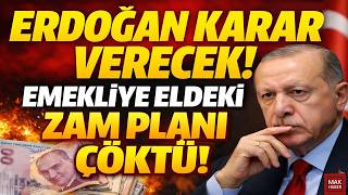 Erdoğan Karar Verecek Emekliye Eldeki Zam Planı Çöktü Yeni Aşamaya Kapi Aralandi