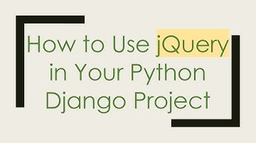 How to Use jQuery in Your Python Django Project