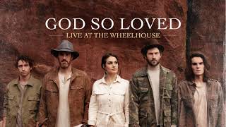 We The Kingdom - God So Loved (Live) [Audio] chords