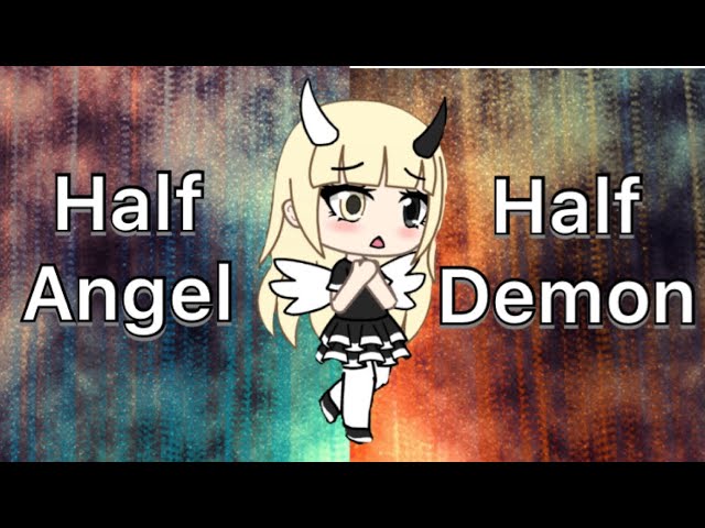 Half Demon Half Angel Gacha Life Gacha Gacha Studio Gachaverse Glmm Youtube