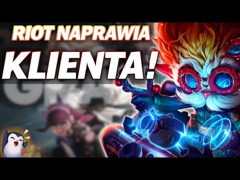 Riot naprawi KLIENTA League of Legends