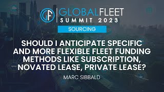 Global Fleet Summit - December 2023 - Flexible leasing