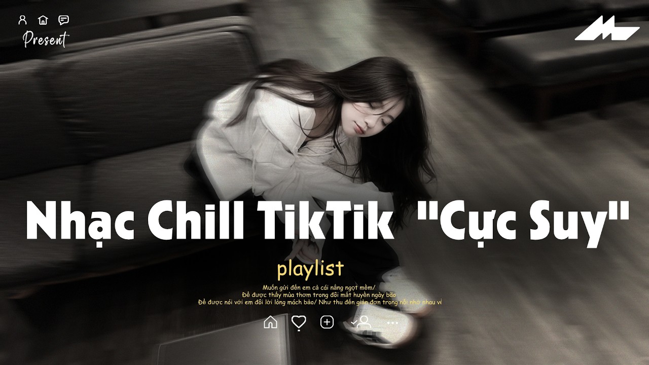 𝐏𝐥𝐚𝐲𝐥𝐢𝐬𝐭 Nhạc Chill TikTok Triệu View - Nhạc Buồn Chill 2026 "Cực Suy", Nhạc Lofi Chill Buồn TikTok