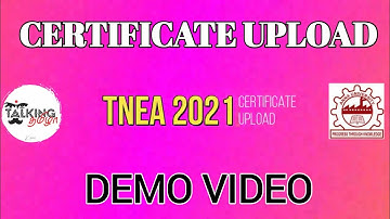 TNEA 2021 || CERTIFICATE UPLOAD || DEMO VIDEO || CERTIFICATE VERIFICATION ||BE BTECH@talkingtamila