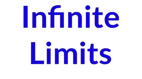 Calc 1.5 - Infinite Limits