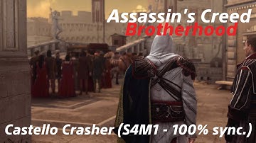 Castello Crasher (Sequence 4 Memory 1 - 100% sync) - Assassin