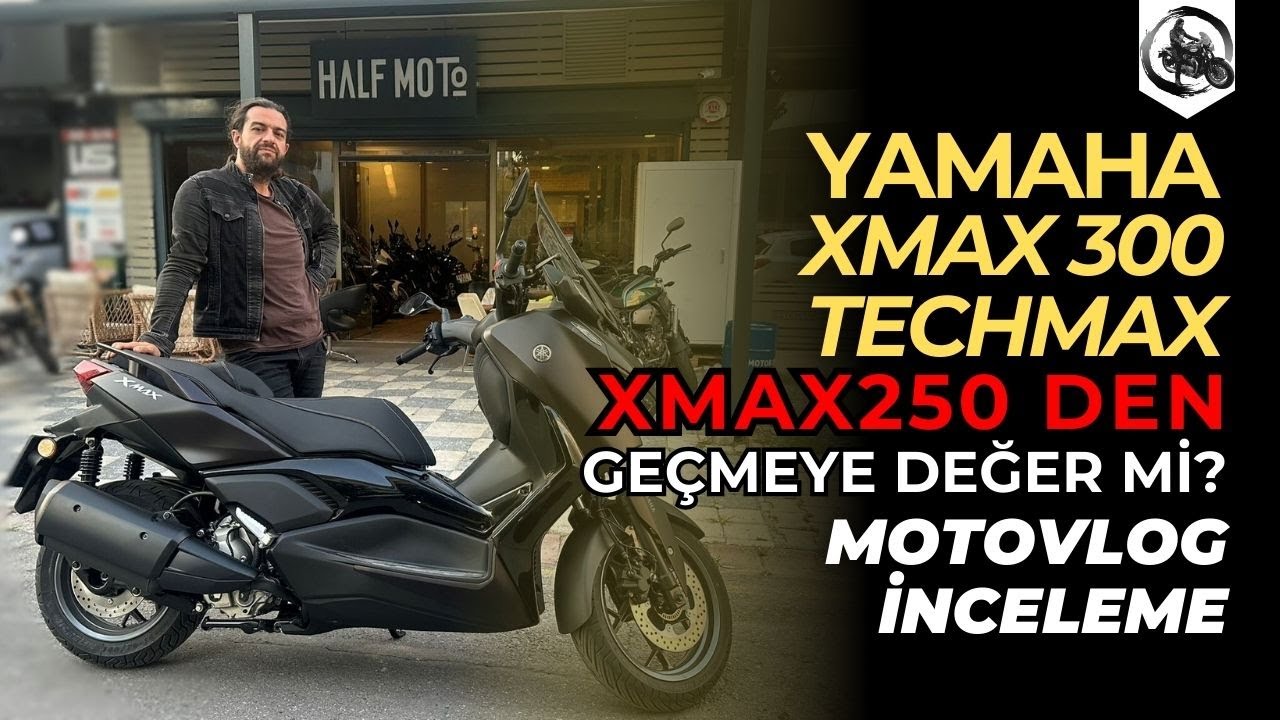 Yamaha Xmax 300 Techmax Motovlog İnceleme | Xmax250 den Geçmeye Değer mi ?