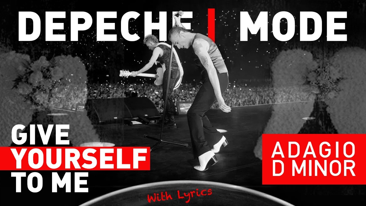 Depeche Mode - Give Yourself To Me (WITH LYRICS) [ADAGIO D MINOR DM|R|MX] - John Murphy / Sunshine