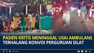 Pasien Kritis Meninggal Dunia Usai Ambulans Terhalang Konvoi Perguruan Silat di Karanganyar