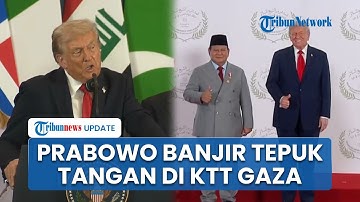 Reaksi Pemimpin Dunia saat Donald Trump Puji Prabowo di KTT Gaza, RI 1 Langsung Banjir Tepuk Tangan