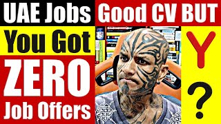 UAE Jobs. You've A Good Resume But You Got ZERO Job Offers. Here's What No One Tells You. Video 7548