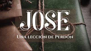 JOSE - UNA ELECCION DE PERDÓN / Ptr. Jose Torres - VIDA ABUNDANTE