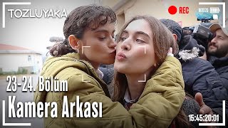 Tozluyaka 23 - 24. Bölüm Kamera Arkası 🎥