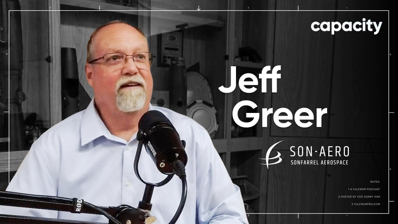 Jeff Greer of SON-AERO | Capacity Ep. 20