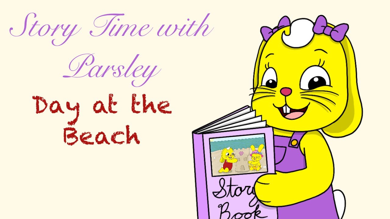 Story Time with Parsley Day at the Beach YouTube