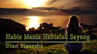 HABIS MANIS HABISLAH SAYANG - Dian Piesesha || Cover Jhon seran