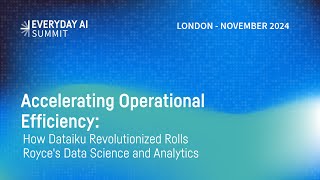 Accelerating Operational Efficiency | Rolls-Royce | EAI London