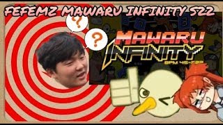 FEFEMZ ware...TWISTED! (with RSS) [Mawaru Infinity S22]