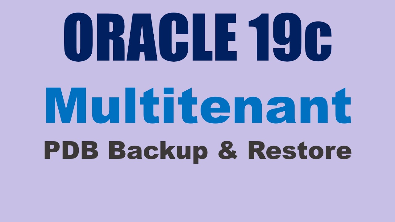 Oracle 19c Multitenant PDB Backup & Restore - YouTube