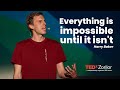 Everything is impossible until it isnt  harry baker  tedxzorilor