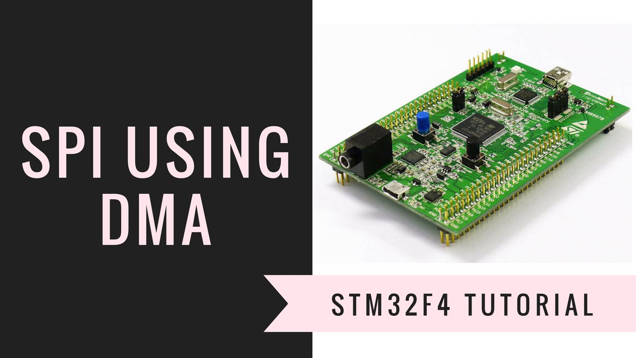 spi  New Update  [Học lập trình ARM STM32F4 Discovery] Bài 11: Truyền nhận SPI dùng DMA