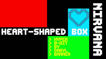 [8-BIT] Nirvana "HEART-SHAPED BOX" Hyper 8-Bit Cover