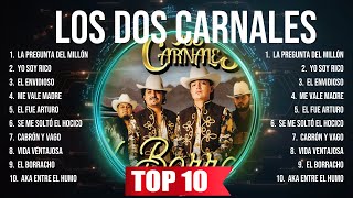 Los Dos Carnales Album 🎶 Los Dos Carnales 2024 Hits 🎶 Los Dos Carnales Greatest Hits
