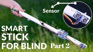 Smart Stick for Blind People  || @AG Mix Arnav Gupta || Part 2