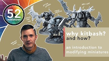 Why kitbash? And how? - an introduction to modifying miniatures