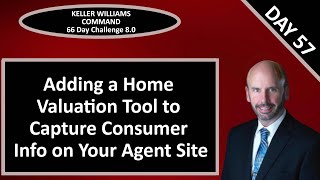 KW Command 66 Day Challenge 8.0 - Day 57 - Adding a Home Valuation Tool to Your KW Agent Site screenshot 1