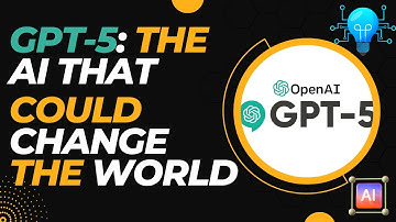 GPT-5: The AI That Could Change the World