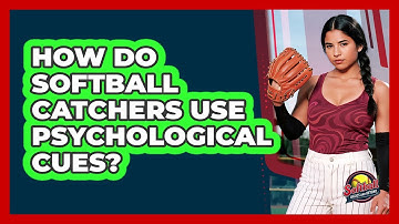 How Do Softball Catchers Use Psychological Cues? - Softball Basics and Beyond