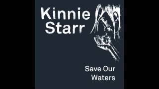 Kinnie Starr - Save Our Waters