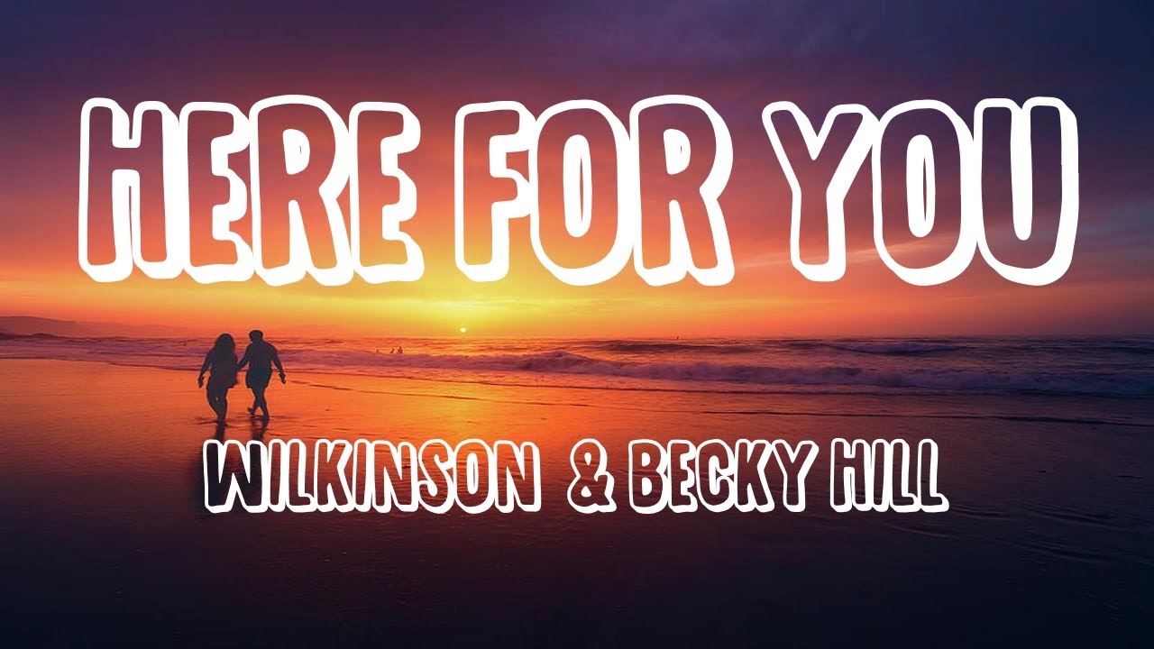 ⁣Wilkinson & Becky Hill - Here For You (Lyrics)